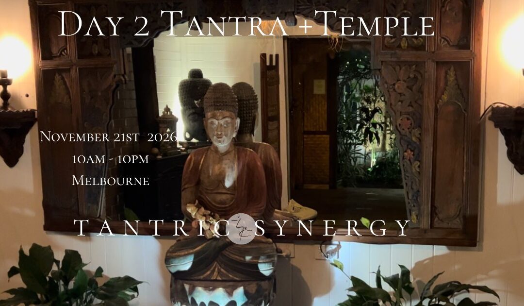 Day 2 Intro to Tantra + Temple – Melbourne